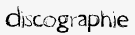 Discographie